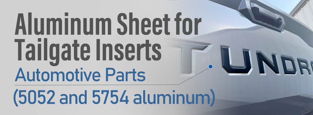 Aluminum sheet for tailgate inserts